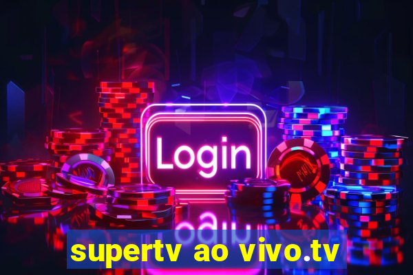 supertv ao vivo.tv